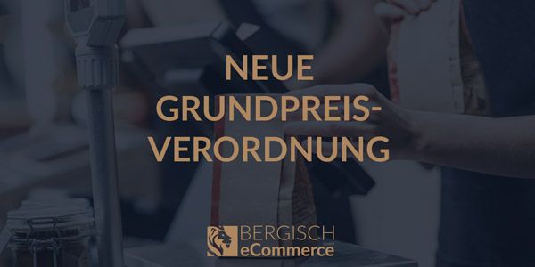 Neue Grundpreisverordnung